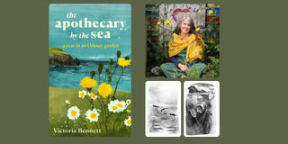 The Apothecary by the Sea: A Year in an Orkney Garden