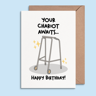 Birthday Card - Funny Your Chariot Awaits Old Joke Design