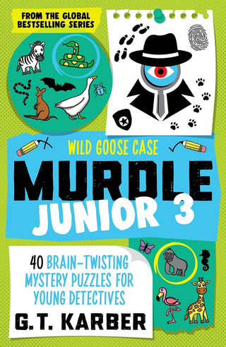 Murdle Junior 3: Wild Goose Case · G. T. Karber