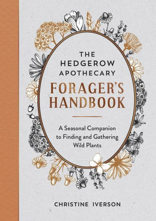 The Hedgerow Apothecary forager's handbook