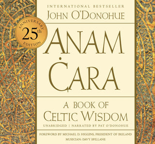 Anam Cara - A Book of Celtic Wisdom
