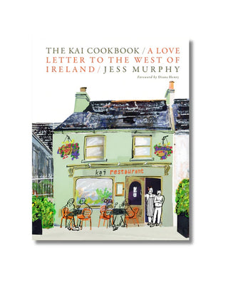 The Kai Cookbook - A Love Letter to the West of Ireland