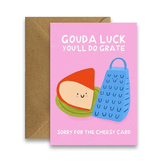 Gouda Luck, You'll Do Grate Card by Claire Schorman