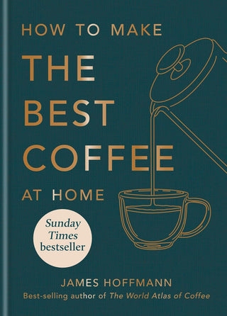 How to make the best coffee at home: Sunday Times bestseller from world-class barista - Shells Cafe | Shells Little Shop