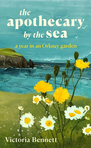 The Apothecary by the Sea: A Year in an Orkney Garden - Shells Cafe | Shells Little Shop